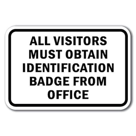Signmission Safety Sign, 12 in Height, Aluminum, Show ID - All Visitors A-1218 Show ID  - All Visitors